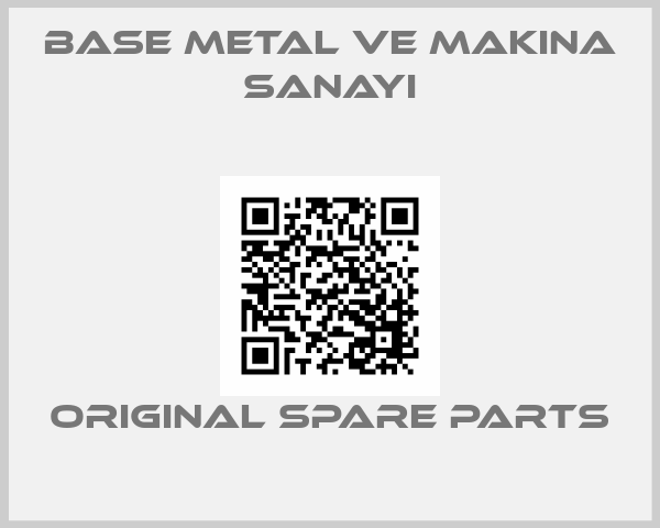 Base Metal ve Makina Sanayi online shop