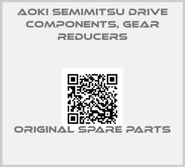 Aoki Semimitsu Drive Components, Gear Reducers