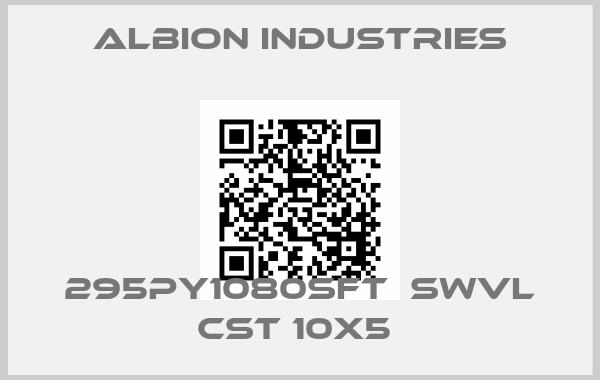 Albion Industries-295PY1080SFT  SWVL CST 10X5 price