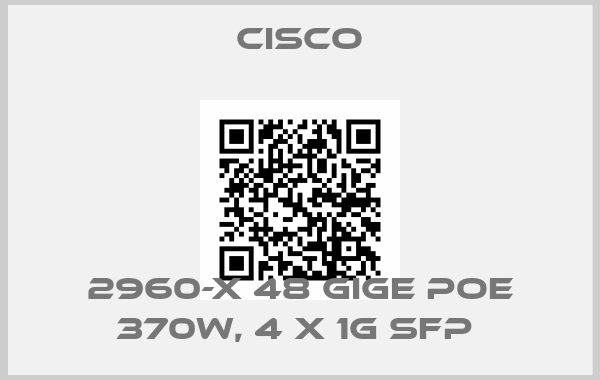 Cisco-2960-X 48 GigE PoE 370W, 4 x 1G SFP price