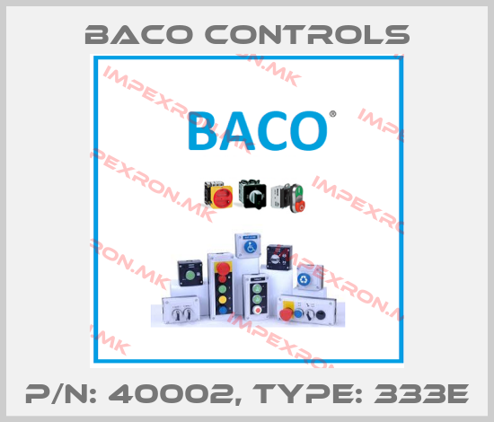 Baco Controls-P/N: 40002, Type: 333Eprice
