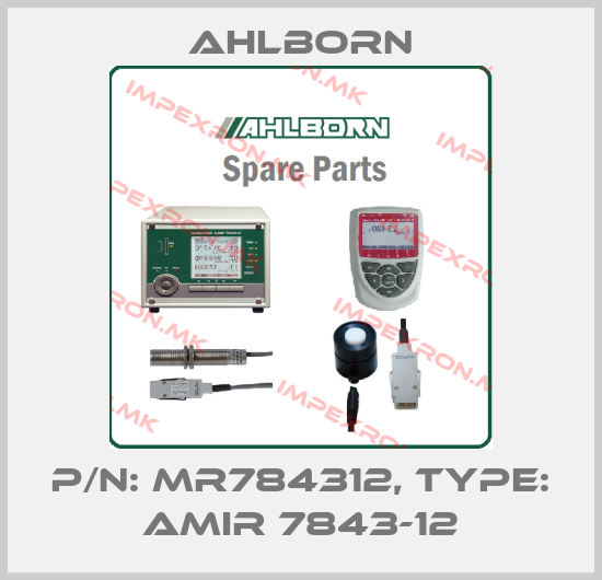 Ahlborn-P/N: MR784312, Type: AMiR 7843-12price