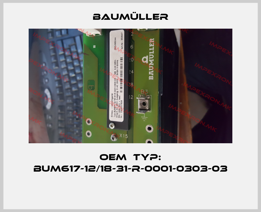 Baumüller-OEM  Typ: BUM617-12/18-31-R-0001-0303-03 price