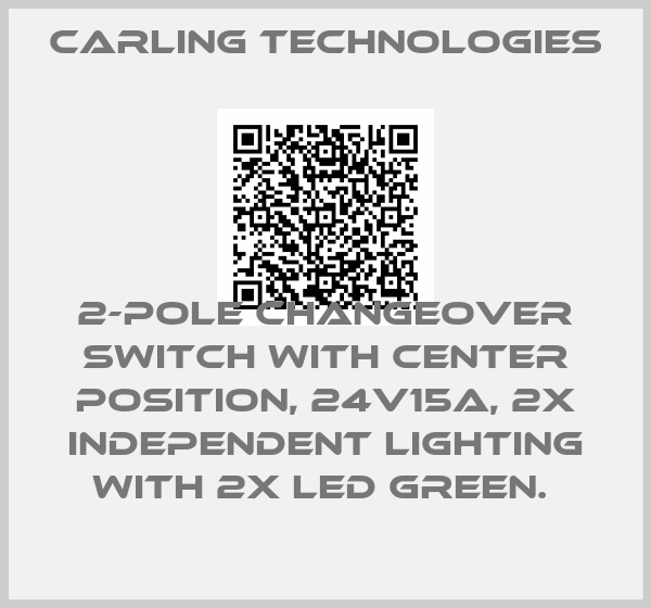 Carling Technologies-2-POLE CHANGEOVER SWITCH WITH CENTER POSITION, 24V15A, 2X INDEPENDENT LIGHTING WITH 2X LED GREEN. price
