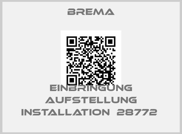 Brema-Einbringung Aufstellung Installation  28772 price