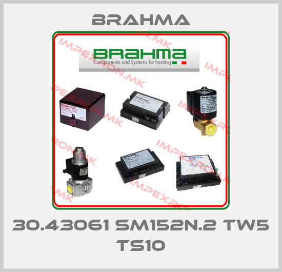 Brahma-30.43061 SM152N.2 TW5 TS10price