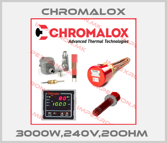 Chromalox-3000W,240V,20OHM price
