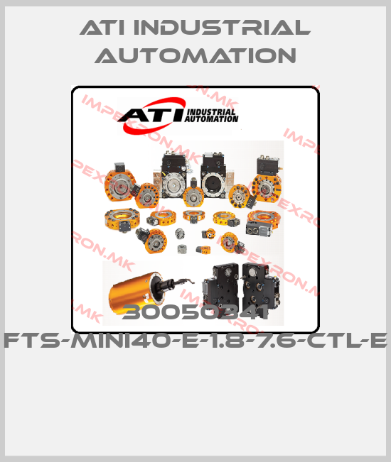 ATI Industrial Automation-30050341 FTS-MINI40-E-1.8-7.6-CTL-E price