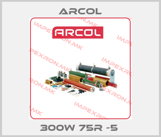 Arcol-300W 75R -5 price