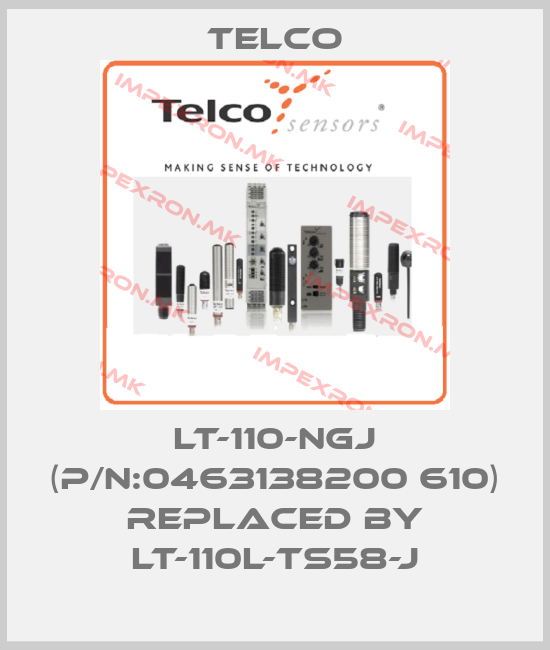 Telco-LT-110-NGJ (P/N:0463138200 610) replaced by LT-110L-TS58-Jprice