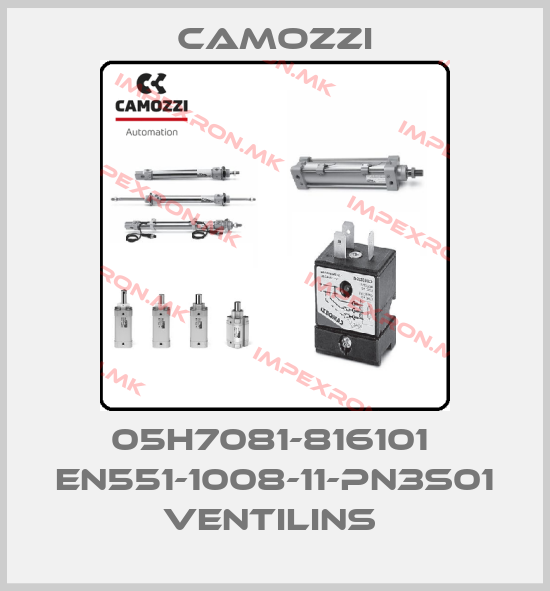 Camozzi-05H7081-816101  EN551-1008-11-PN3S01 VENTILINS price