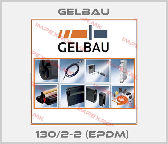 Gelbau-130/2-2 (EPDM) price