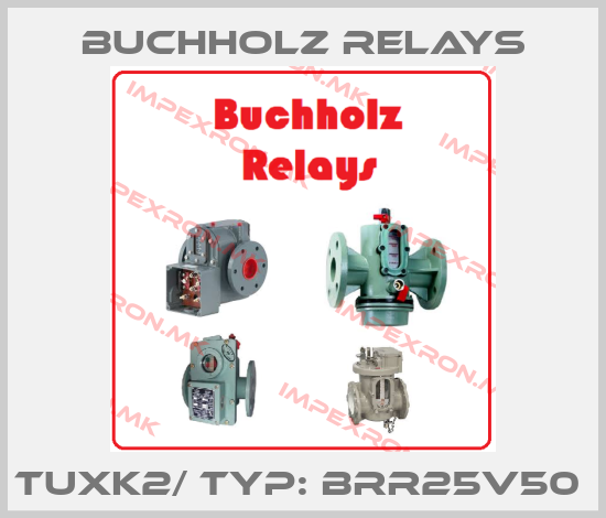 Buchholz Relays-TUXK2/ Typ: BRR25V50 price