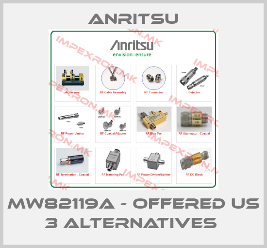 Anritsu-MW82119A - offered us 3 alternatives price