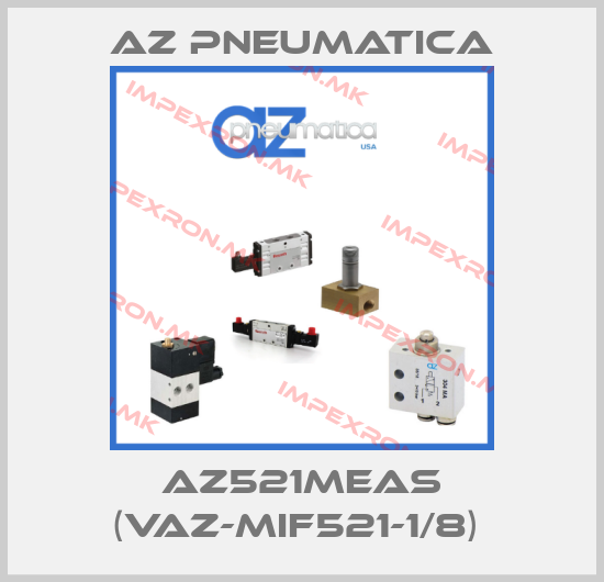AZ Pneumatica-AZ521MEAS (VAZ-MIF521-1/8) price