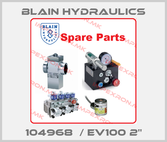 Blain Hydraulics-104968  / EV100 2"price