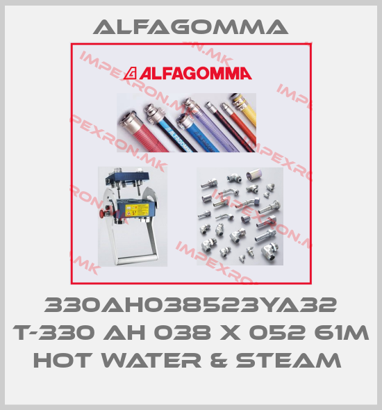 Alfagomma-330AH038523YA32 T-330 AH 038 X 052 61M HOT WATER & STEAM price
