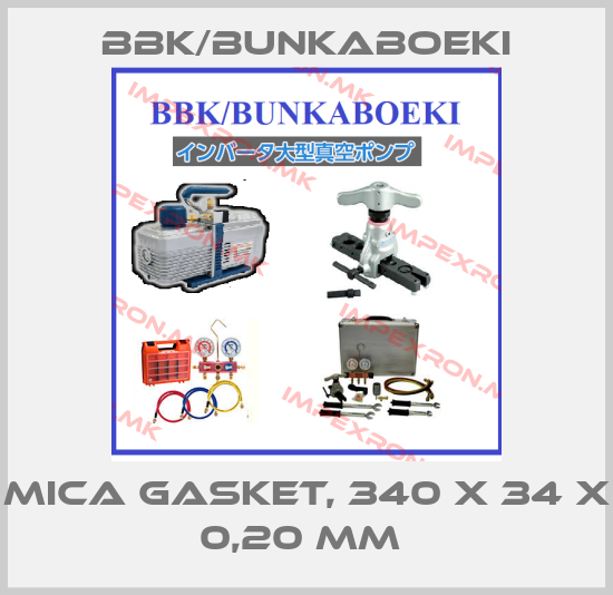BBK/bunkaboeki-Mica Gasket, 340 X 34 X 0,20 MM price
