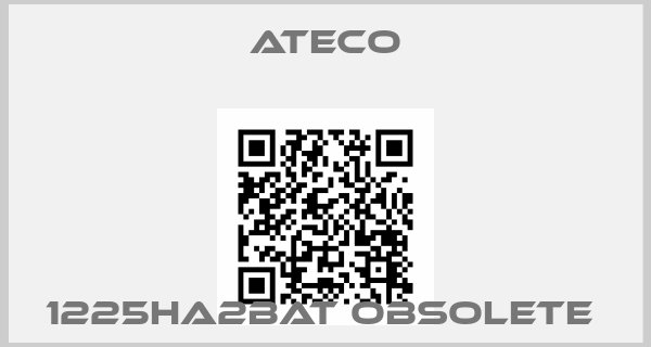 Ateco-1225HA2BAT obsolete price