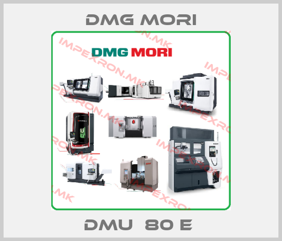 DMG MORI-DMU  80 E price