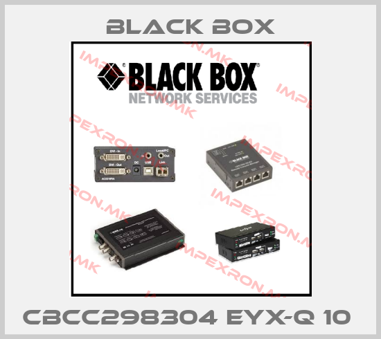 Black Box-CBCC298304 EYX-Q 10 price