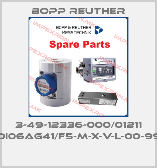 Bopp Reuther-3-49-12336-000/01211 OI06AG41/F5-M-X-V-L-00-99 price