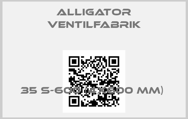Alligator Ventilfabrik-35 S-600 (4X600 MM) price