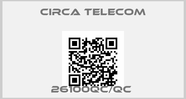 Circa Telecom-26100QC/QC price
