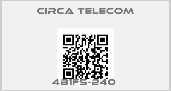 Circa Telecom-4B1FS-240 price
