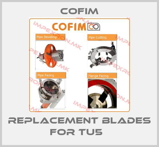 COFIM-Replacement blades for TU5  price
