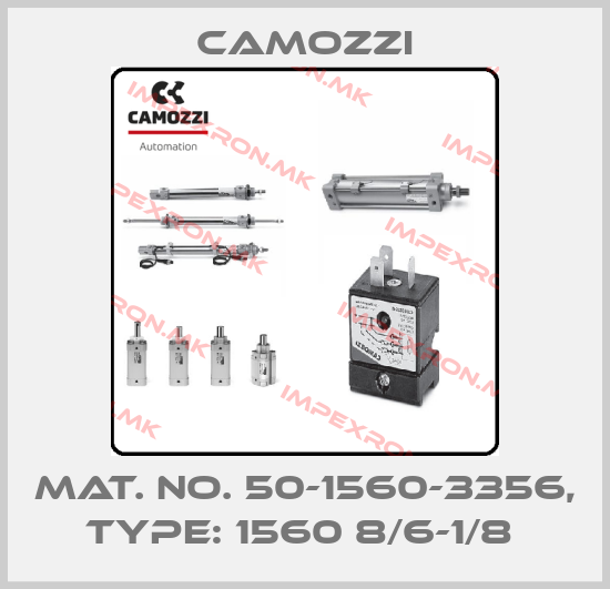 Camozzi-Mat. No. 50-1560-3356, Type: 1560 8/6-1/8 price