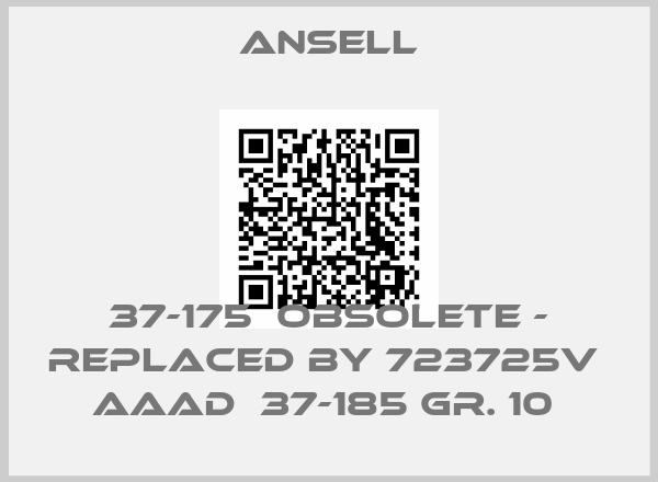 Ansell-37-175  OBSOLETE - REPLACED BY 723725v  AAAD  37-185 Gr. 10 price