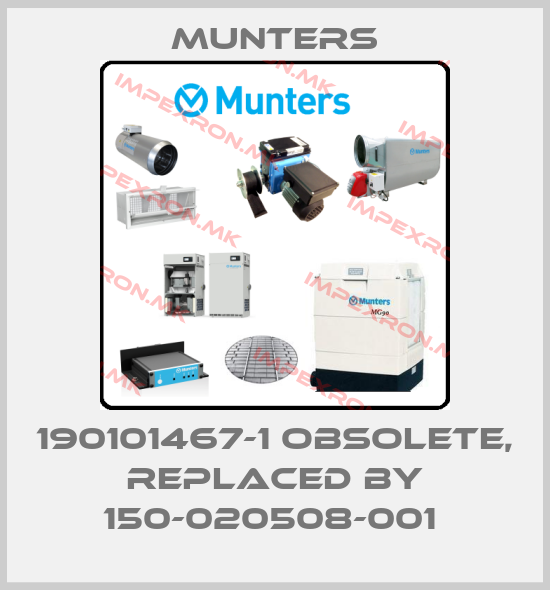 Munters-190101467-1 obsolete, replaced by 150-020508-001 price