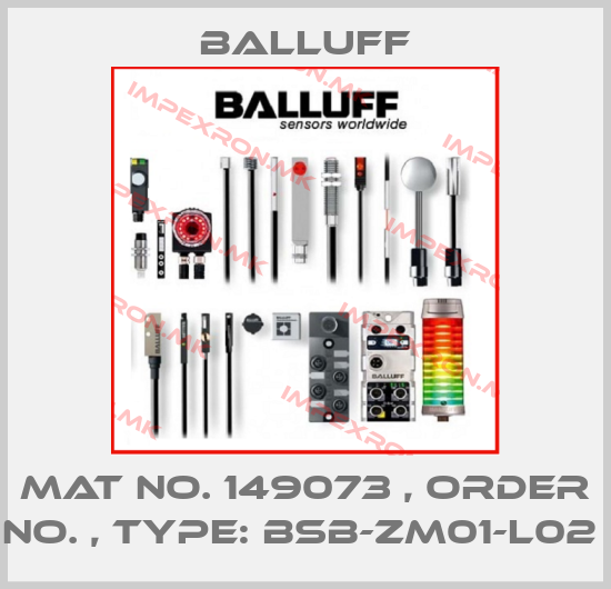 Balluff-Mat No. 149073 , Order No. , Type: BSB-ZM01-L02 price