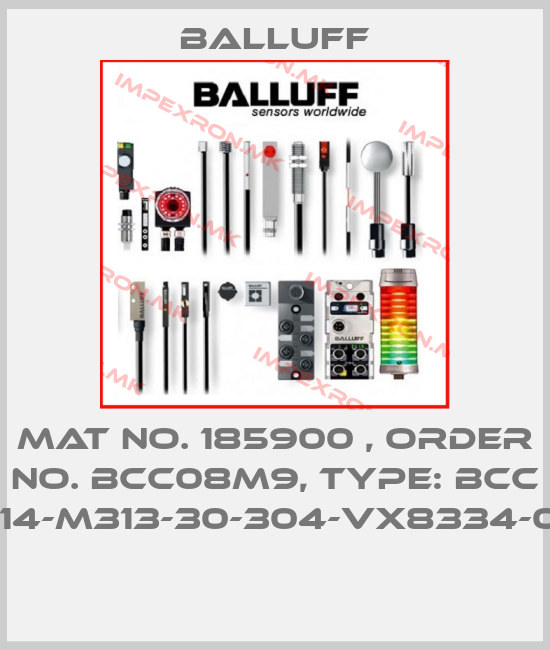 Balluff-Mat No. 185900 , Order No. BCC08M9, Type: BCC M314-M313-30-304-VX8334-020 price
