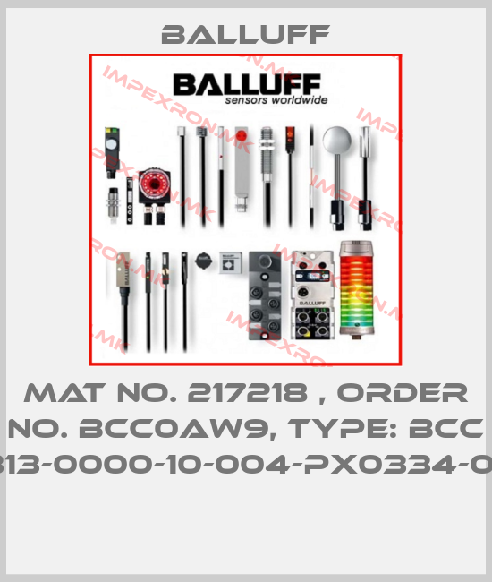 Balluff-Mat No. 217218 , Order No. BCC0AW9, Type: BCC M313-0000-10-004-PX0334-020 price