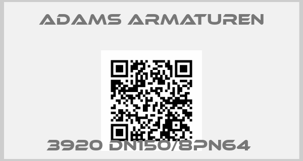 Adams Armaturen-3920 DN150/8PN64 price