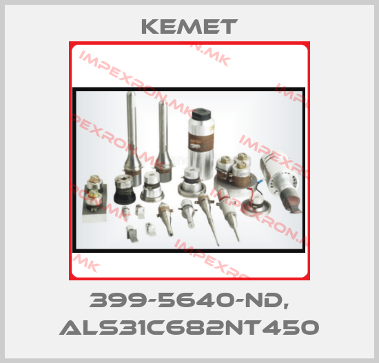 Kemet-399-5640-ND, ALS31C682NT450 price