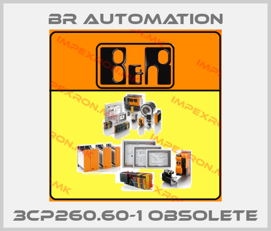 Br Automation-3CP260.60-1 obsoleteprice