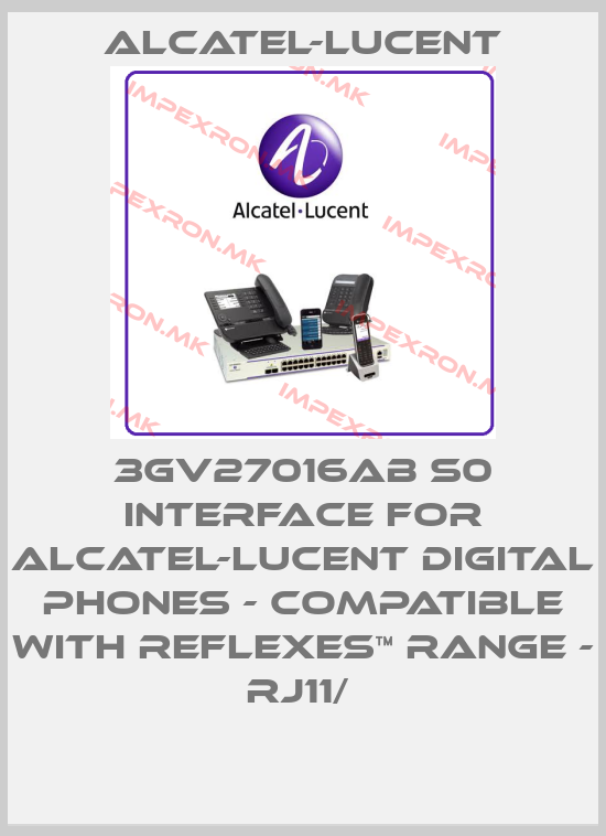 Alcatel-Lucent-3GV27016AB S0 INTERFACE FOR ALCATEL-LUCENT DIGITAL PHONES - COMPATIBLE WITH REFLEXES™ RANGE - RJ11/ price