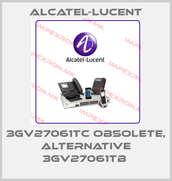 Alcatel-Lucent-3GV27061TC OBSOLETE, alternative 3GV27061TB price