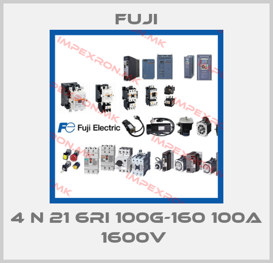 Fuji-4 N 21 6RI 100G-160 100A 1600V price