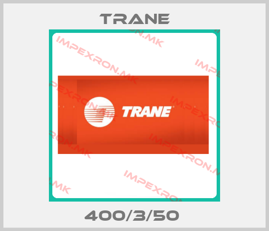 Trane-400/3/50 price