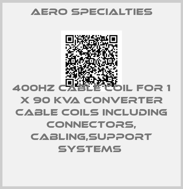 Aero Specialties-400HZ CABLE COIL FOR 1 X 90 KVA CONVERTER CABLE COILS INCLUDING CONNECTORS, CABLING,SUPPORT SYSTEMS price