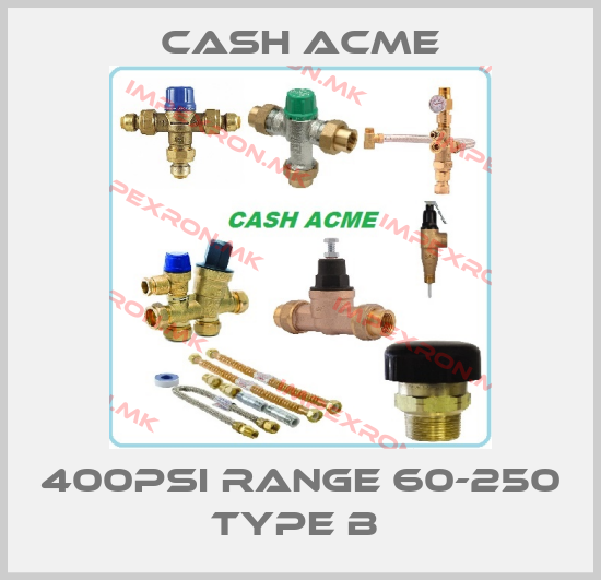 Cash Acme-400PSI RANGE 60-250 TYPE B price