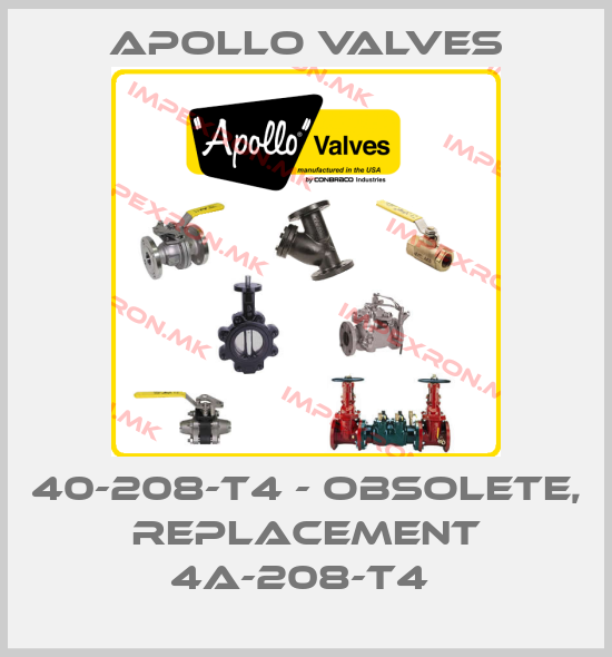 Apollo Valves-40-208-T4 - OBSOLETE, REPLACEMENT 4A-208-T4 price