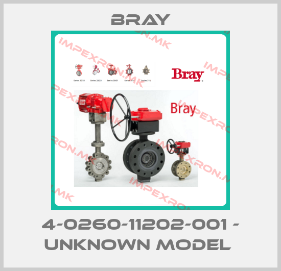Bray-4-0260-11202-001 - UNKNOWN MODEL price