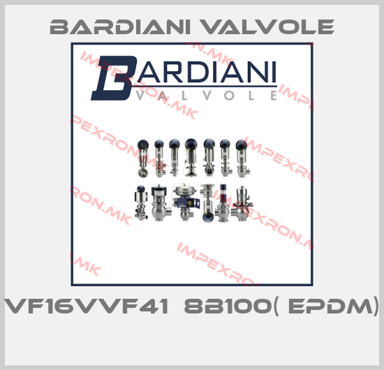 Bardiani Valvole-VF16VVF41  8B100( EPDM)  price