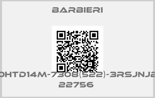 BARBIERI-40HTD14M-7308(522)-3RSJNJ20 22756 price