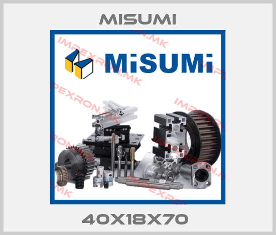 Misumi-40X18X70 price
